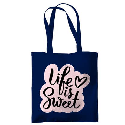 Tragetasche "Life is sweet"