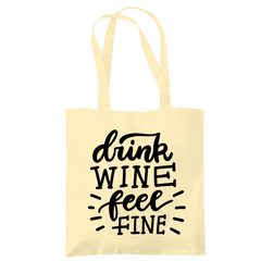 Tragetasche "Drink wine feel fine" - Grafikmagie
