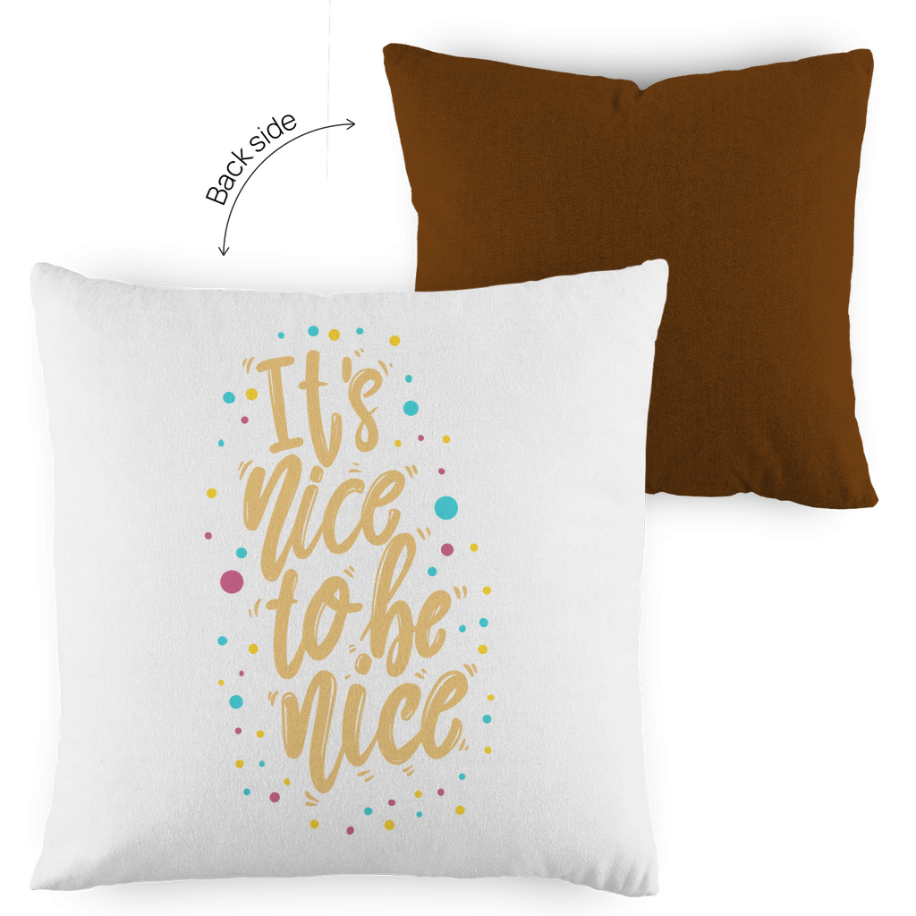 Kopfkissen zweifarbig "It's nice to be nice" - Grafikmagie