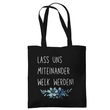 Tragetasche "lass uns miteinander Welk werden" - Grafikmagie