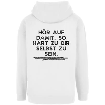 Unisex Oversize Hoodie "Hör damit auf..."