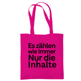Tragetasche "Es zählen wie immer nur die Inhalte" - Grafikmagie
