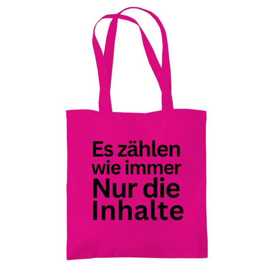 Tragetasche "Es zählen wie immer nur die Inhalte" - Grafikmagie