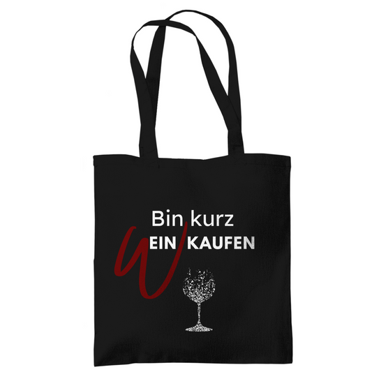 Tragetasche "Bin kurz Weinkaufen" - Grafikmagie