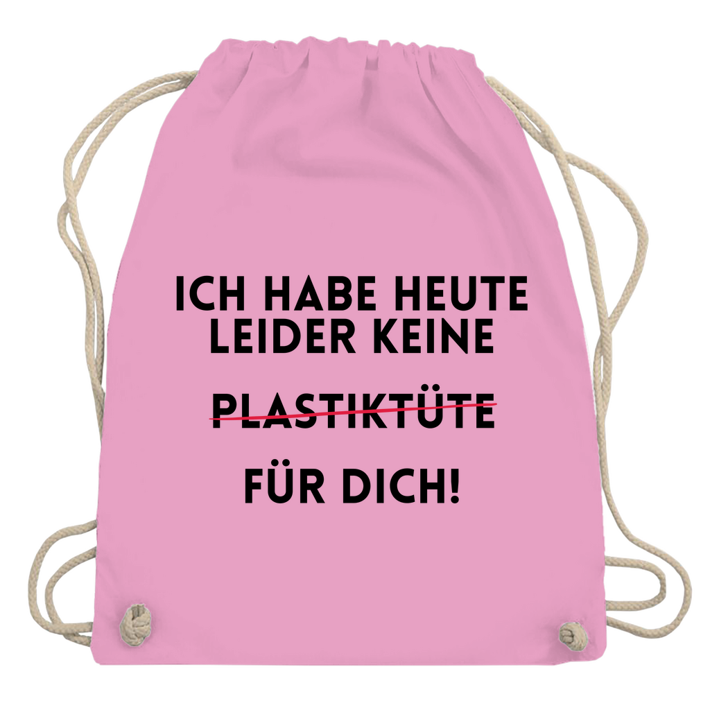 Turnbeutel "Ich habe heute keine"