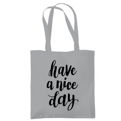 Tragetasche "Have a nice day" - Grafikmagie