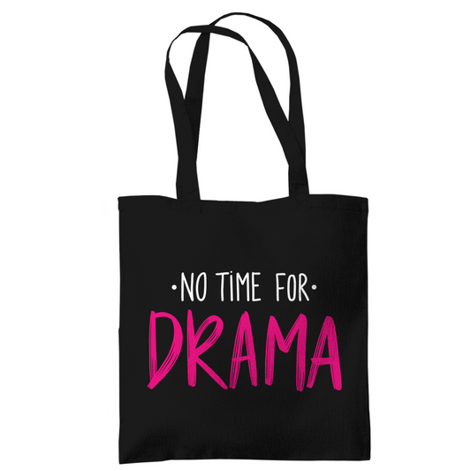 Tragetasche "No Time for Drama"