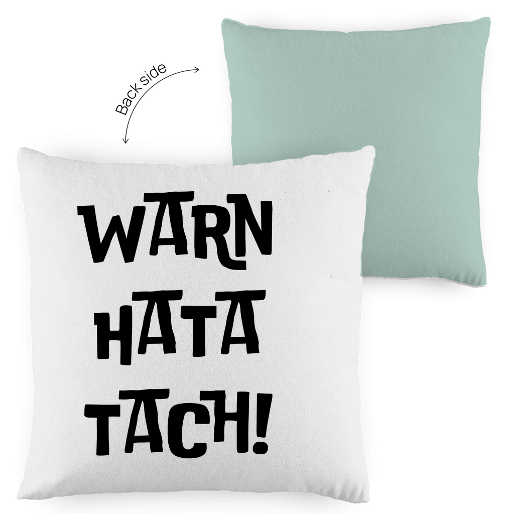 Kopfkissen zweifarbig "Warn hata Tach" - Grafikmagie