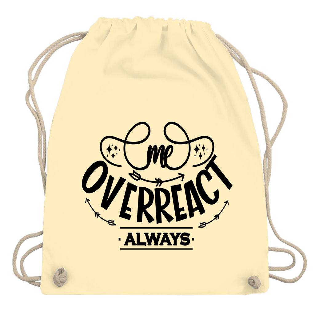 Turnbeutel "me overreact"