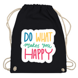Turnbeutel "Do what makes you Happy"