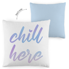 Kopfkissen zweifarbig "Chill here" - Grafikmagie