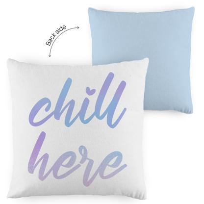 Kopfkissen zweifarbig "Chill here" - Grafikmagie