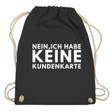 Turnbeutel "Nein ich habe keine Kundenkarte"