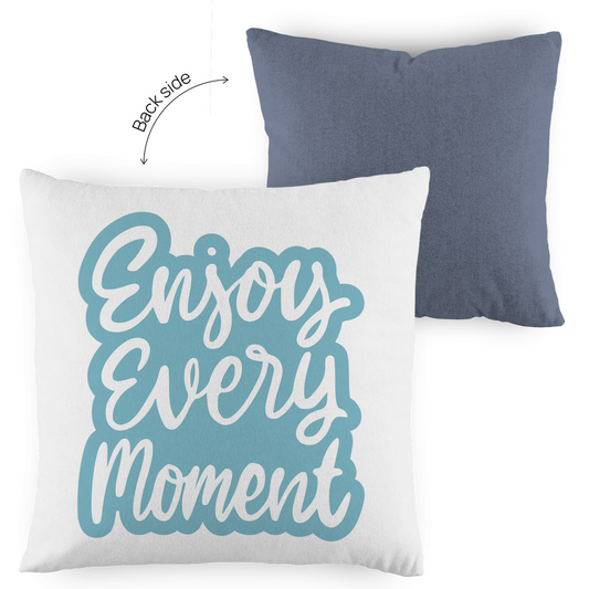Kopfkissen zweifarbig "Enjoy every Moment" - Grafikmagie