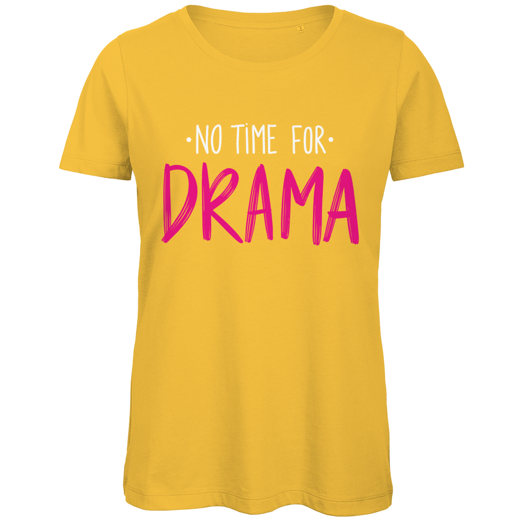Damen T-Shirt "No time for Drama" - Grafikmagie