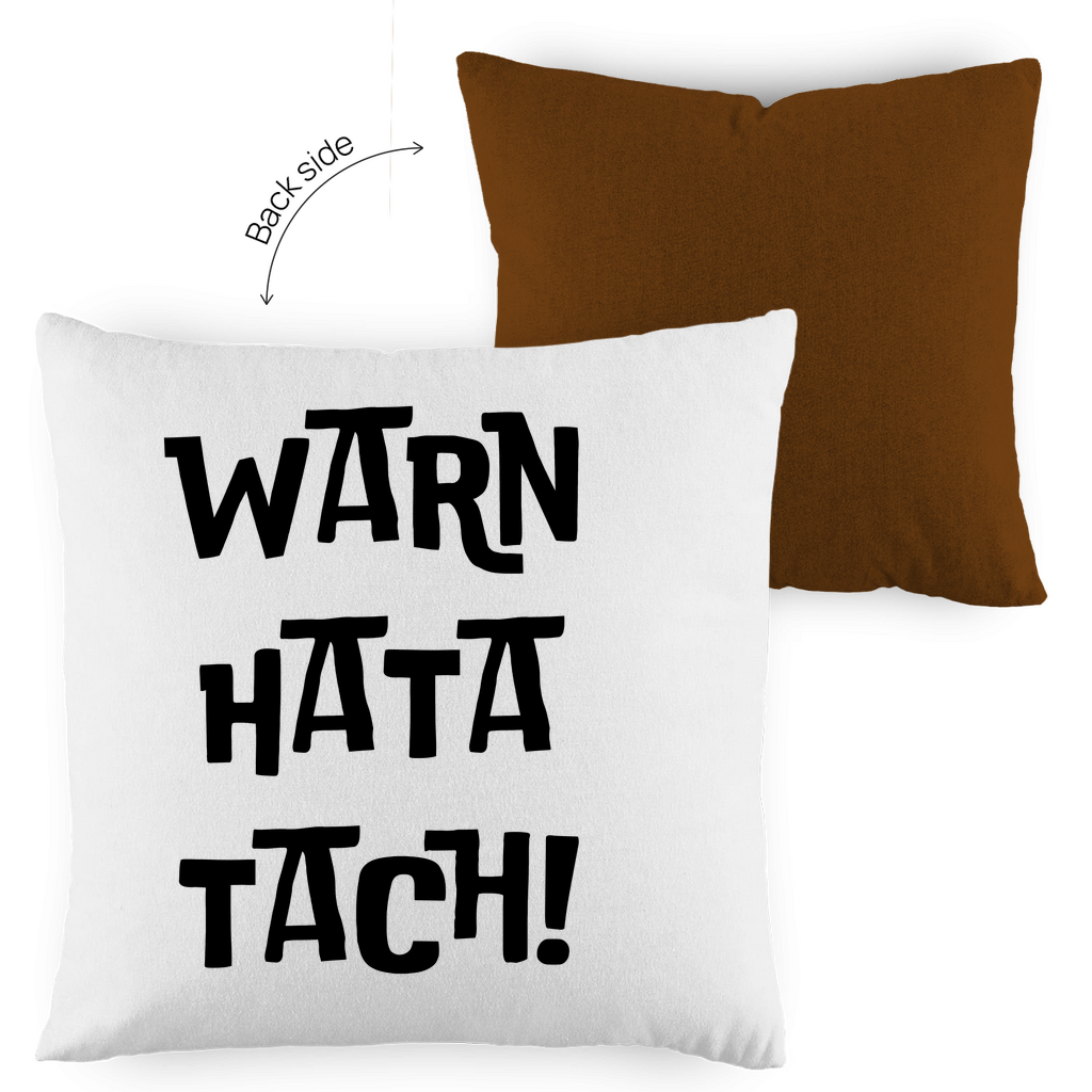 Kopfkissen zweifarbig "Warn hata Tach" - Grafikmagie