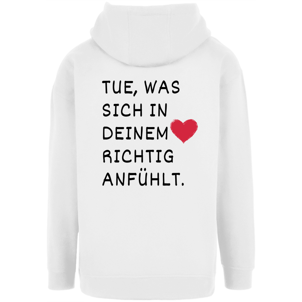 Unisex Oversize Hoodie "Tue was sich in deinem Herz..."