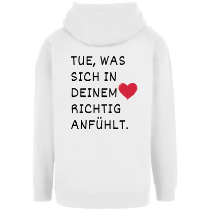Unisex Oversize Hoodie "Tue was sich in deinem Herz..."