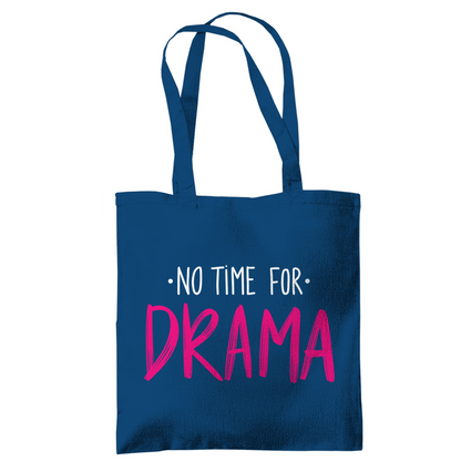 Tragetasche "No Time for Drama"