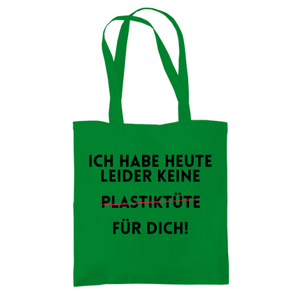Tragetasche "Ich habe heute keine" - Grafikmagie