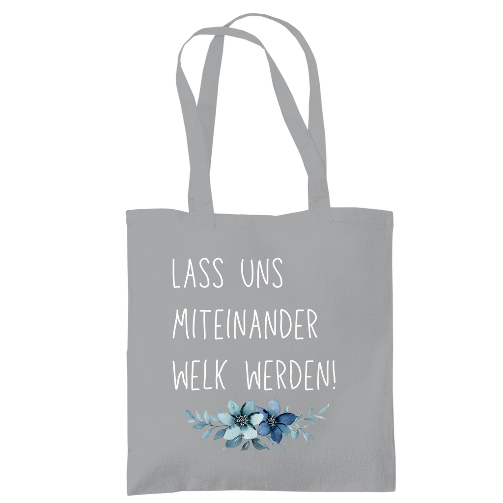 Tragetasche "lass uns miteinander Welk werden" - Grafikmagie
