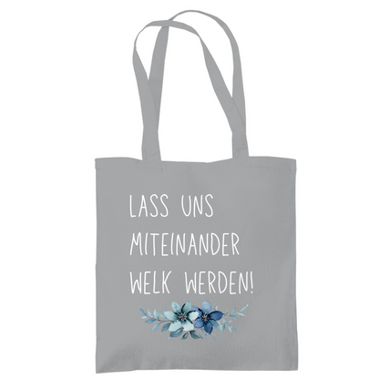 Tragetasche "lass uns miteinander Welk werden" - Grafikmagie