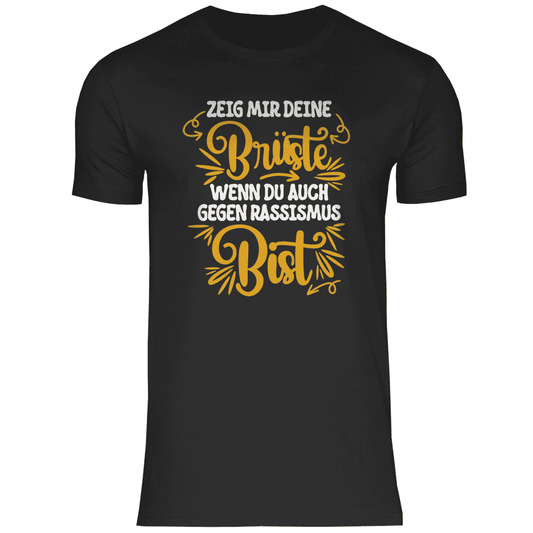 Herren T-Shirt "Zeig mir deine Brüste wenn..."