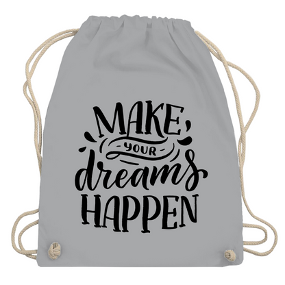 Turnbeutel "Make your dreams happen"