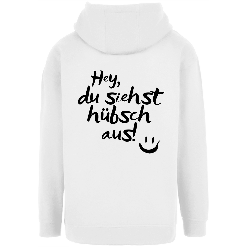 Unisex Oversize Hoodie "Hey du siehst hübsch aus!"