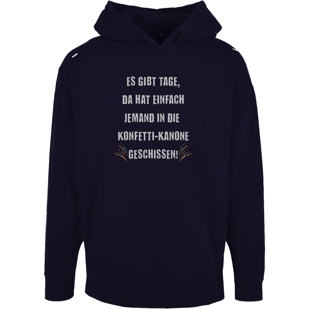 Unisex Oversize Hoodie "Es gibt Tage..."