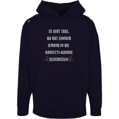 Unisex Oversize Hoodie "Es gibt Tage..."