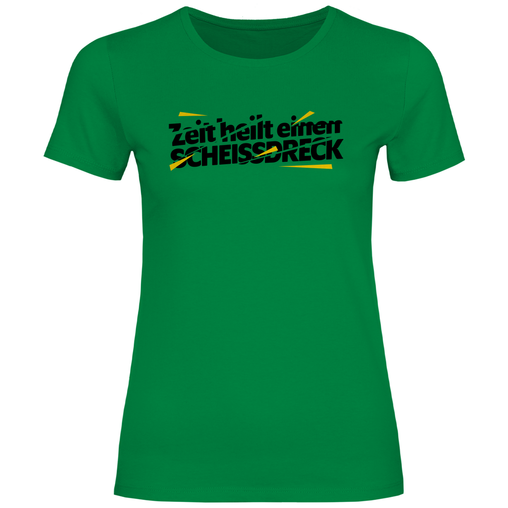 Damen T-Shirt "Zeit heilt einen SCHEISSDRECK"