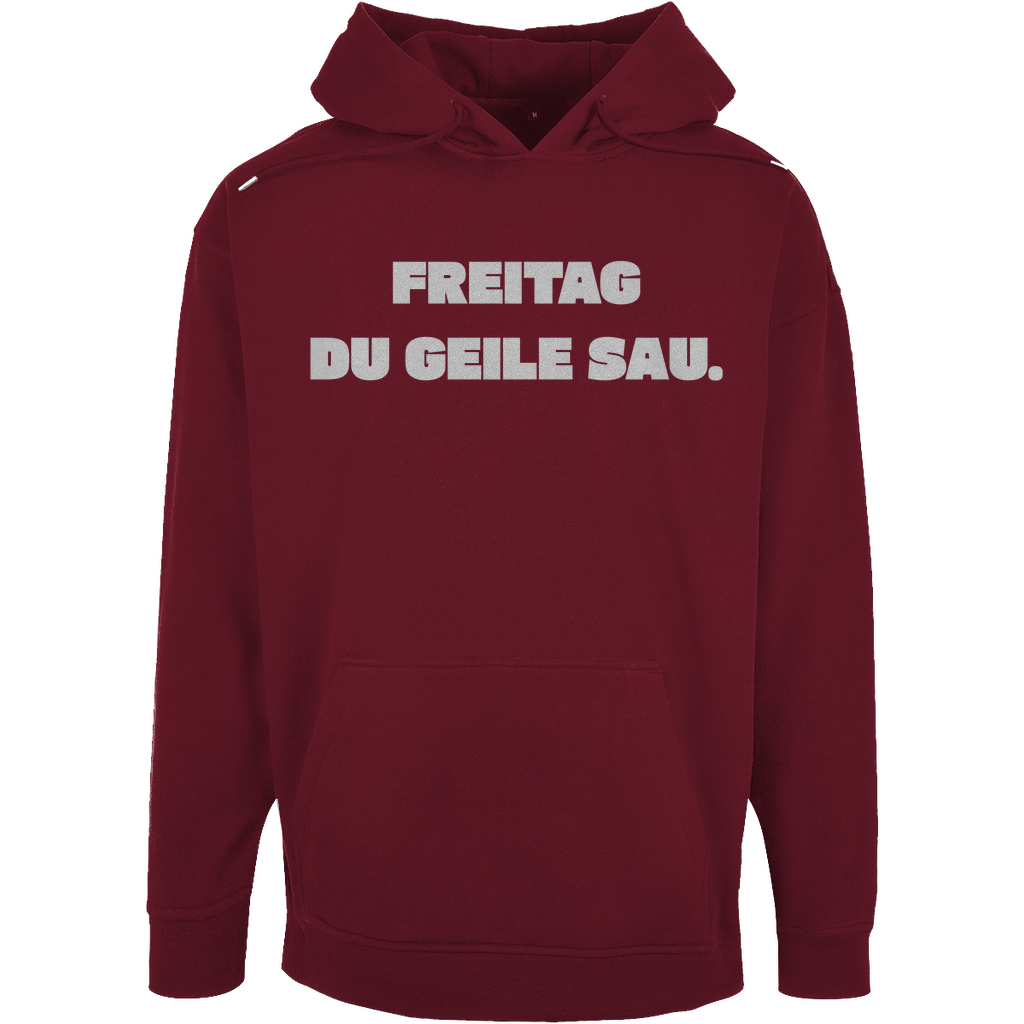 Unisex Oversize Hoodie "Freitag du geile Sau!"