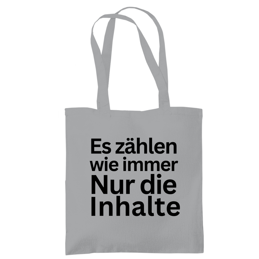 Tragetasche "Es zählen wie immer nur die Inhalte" - Grafikmagie