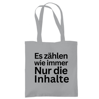 Tragetasche "Es zählen wie immer nur die Inhalte" - Grafikmagie