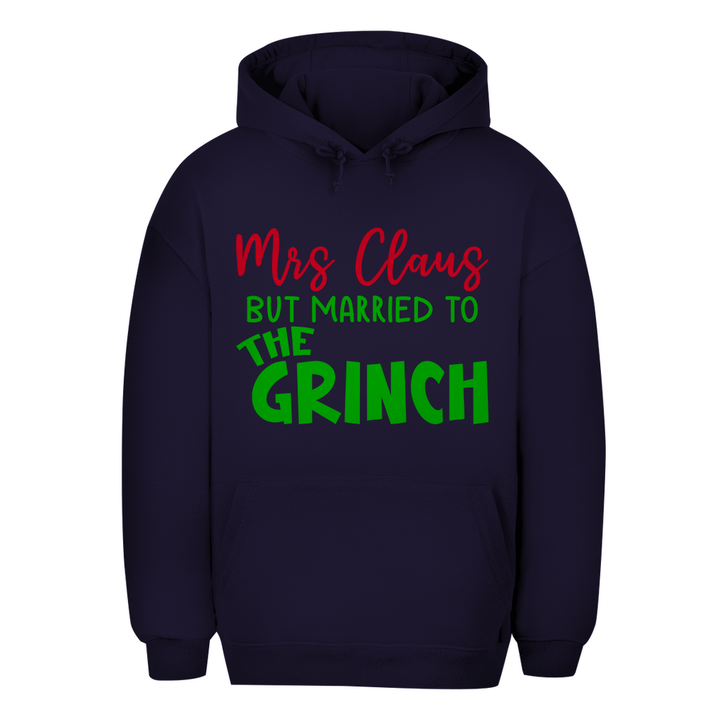 Unisex Oversize Hoodie ""Mrs Clause but Married to the Grinch""