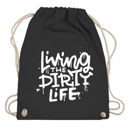 Turnbeutel "Living the dirty life"