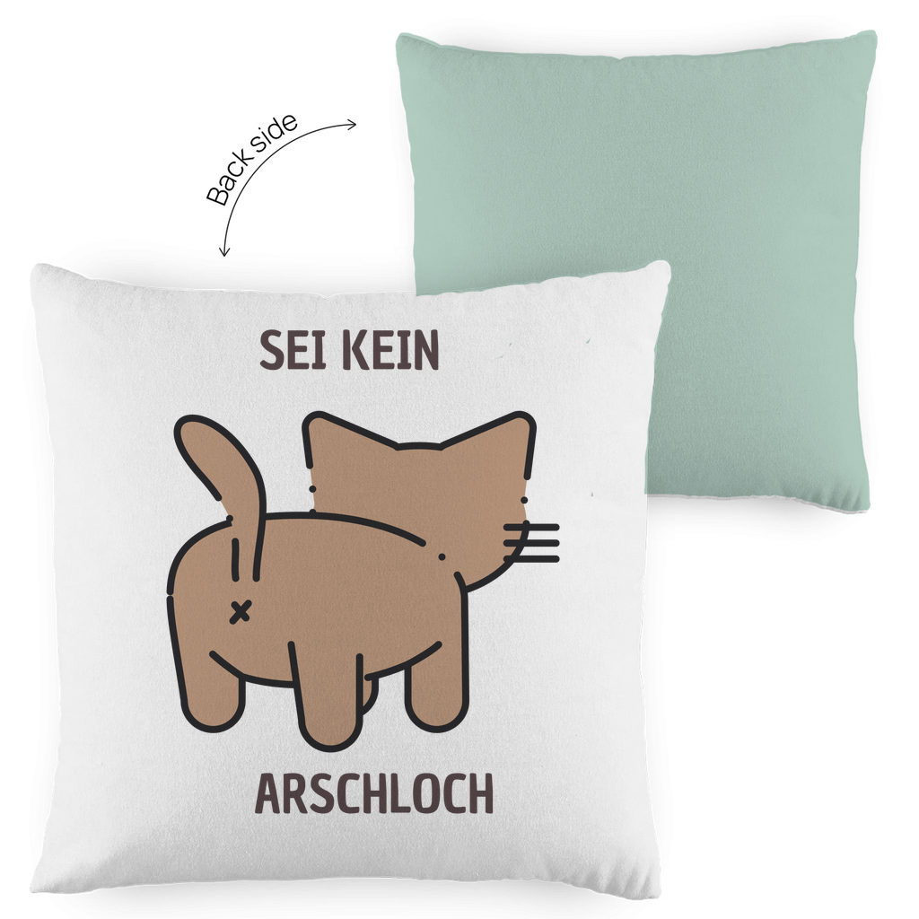 Kopfkissen zweifarbig "Sei kein Arschloch" - Grafikmagie