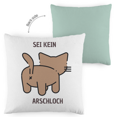 Kopfkissen zweifarbig "Sei kein Arschloch" - Grafikmagie