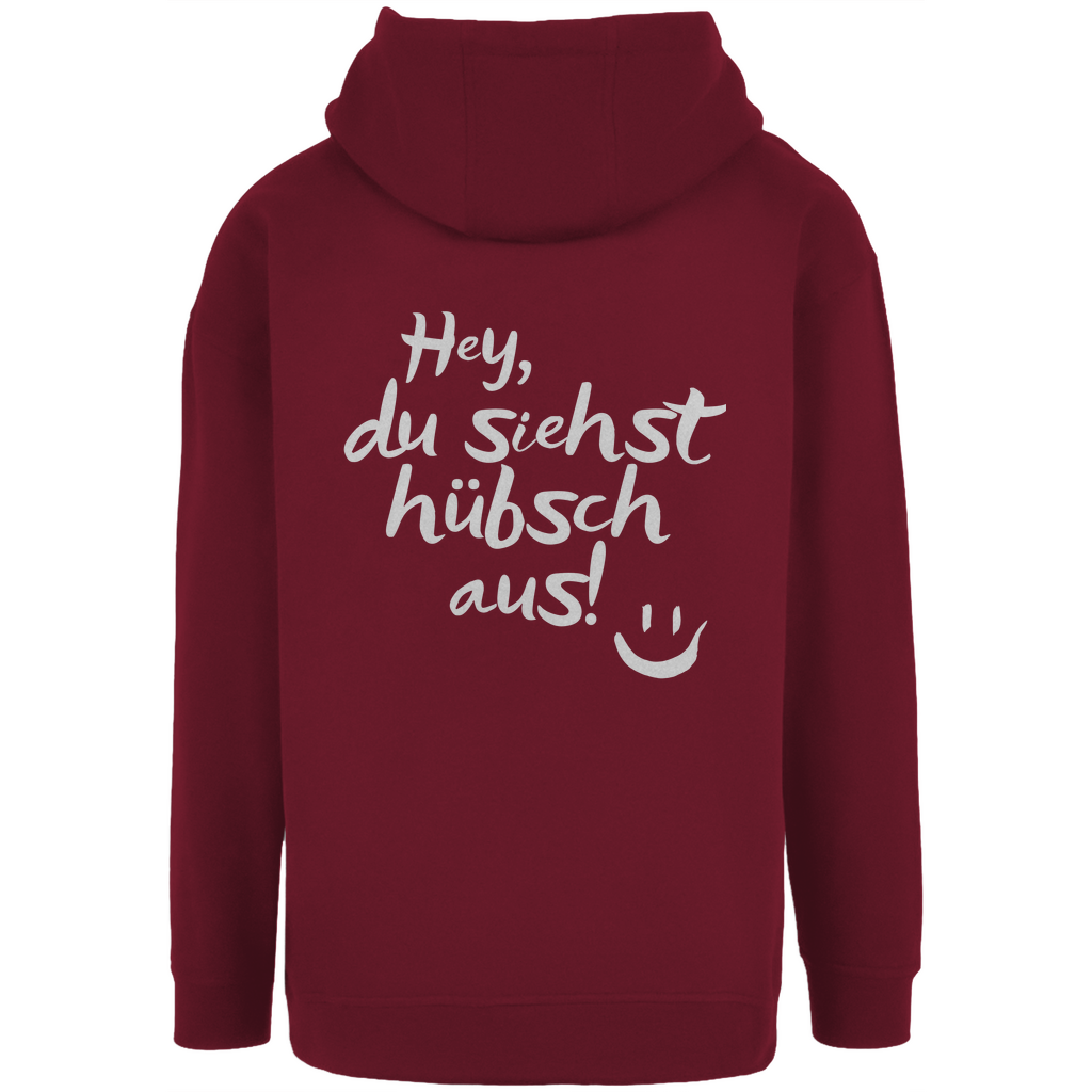 Unisex Oversize Hoodie "Hey du siehst hübsch aus!"