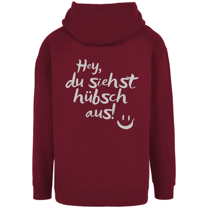 Unisex Oversize Hoodie "Hey du siehst hübsch aus!"
