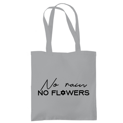 Tragetasche "No rain no flowers"