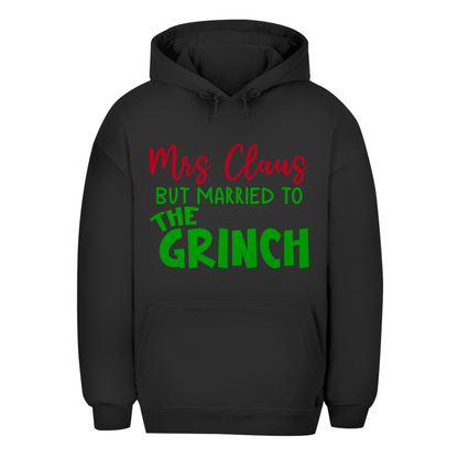 Unisex Oversize Hoodie ""Mrs Clause but Married to the Grinch""