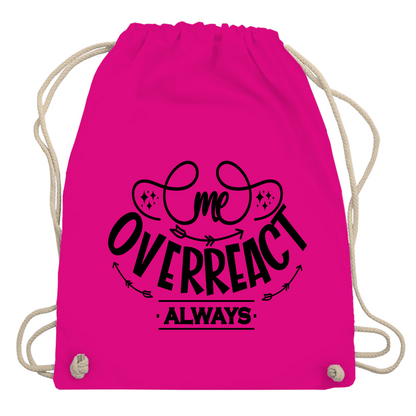 Turnbeutel "me overreact"