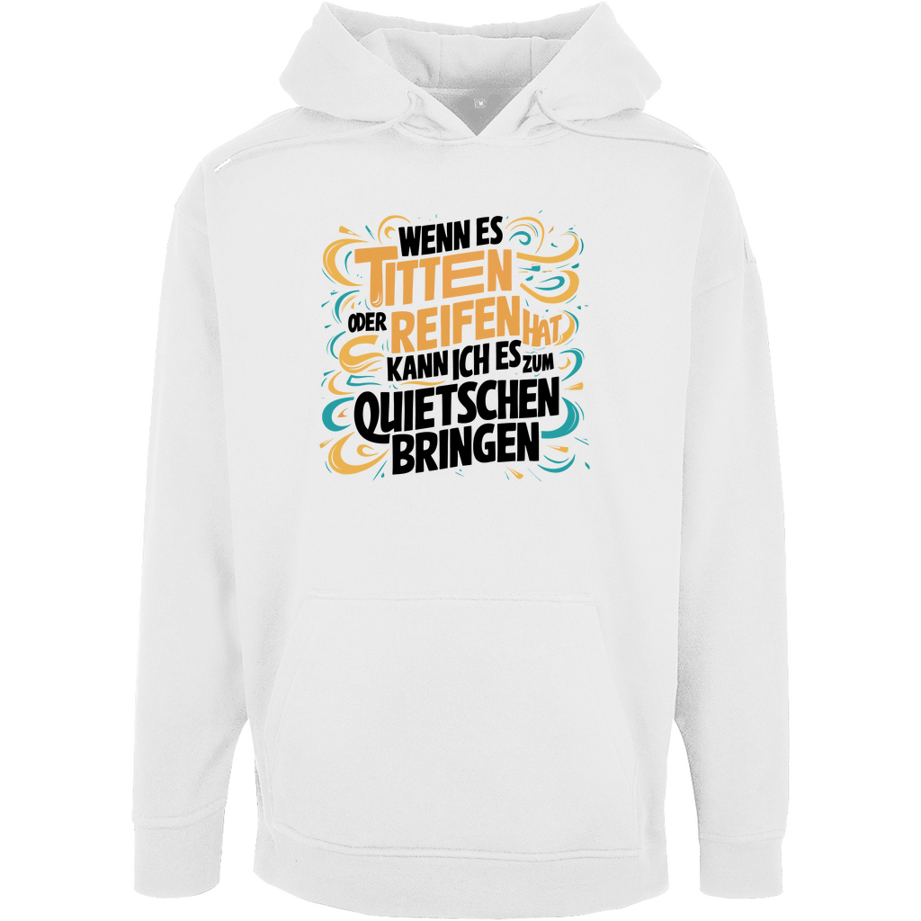 Unisex Oversize Hoodie "Wenn es Titten oder Reifen hat..."