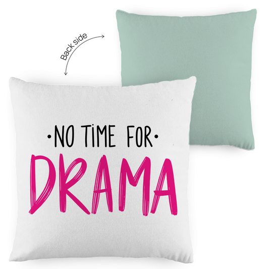 Kopfkissen zweifarbig "No Time for Drama" - Grafikmagie
