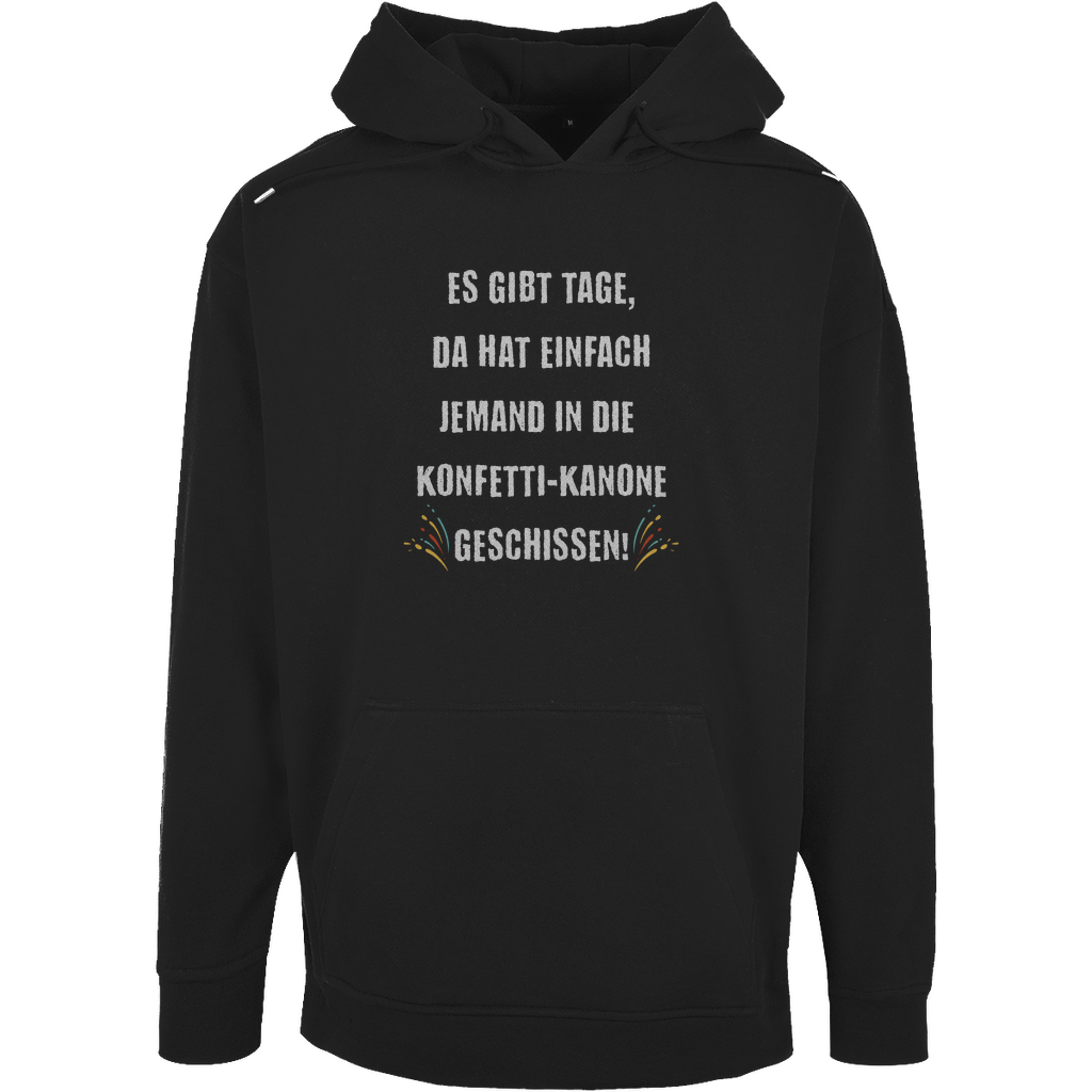 Unisex Oversize Hoodie "Es gibt Tage..."