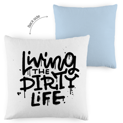 Kopfkissen zweifarbig "Living the dity life" - Grafikmagie