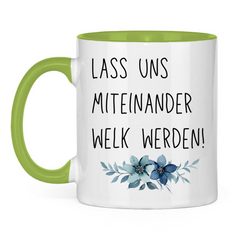 Tasse zweifarbig "Lass uns miteinander Welk werden" - Grafikmagie