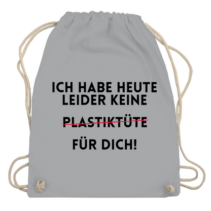 Turnbeutel "Ich habe heute keine"